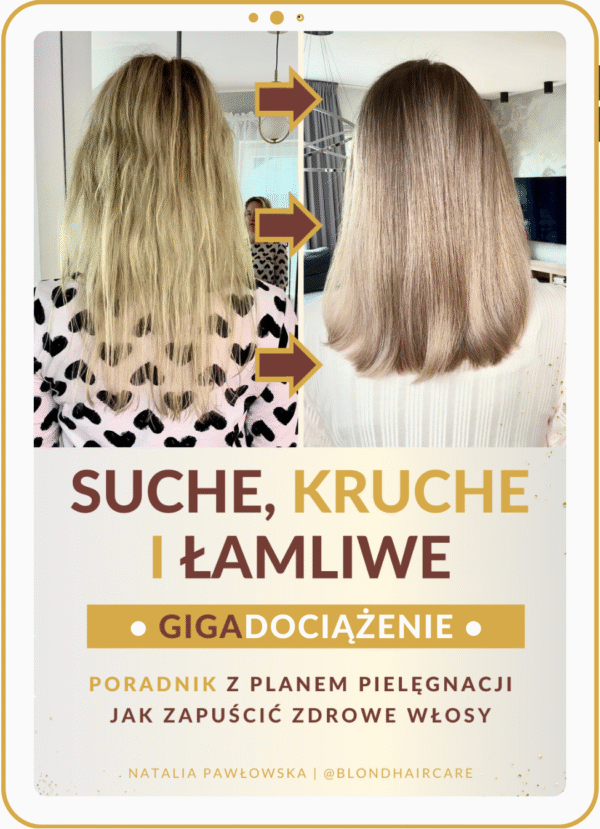 8. Włosy suche, kruche i łamliwe - poradnik z planem pielęgnacji